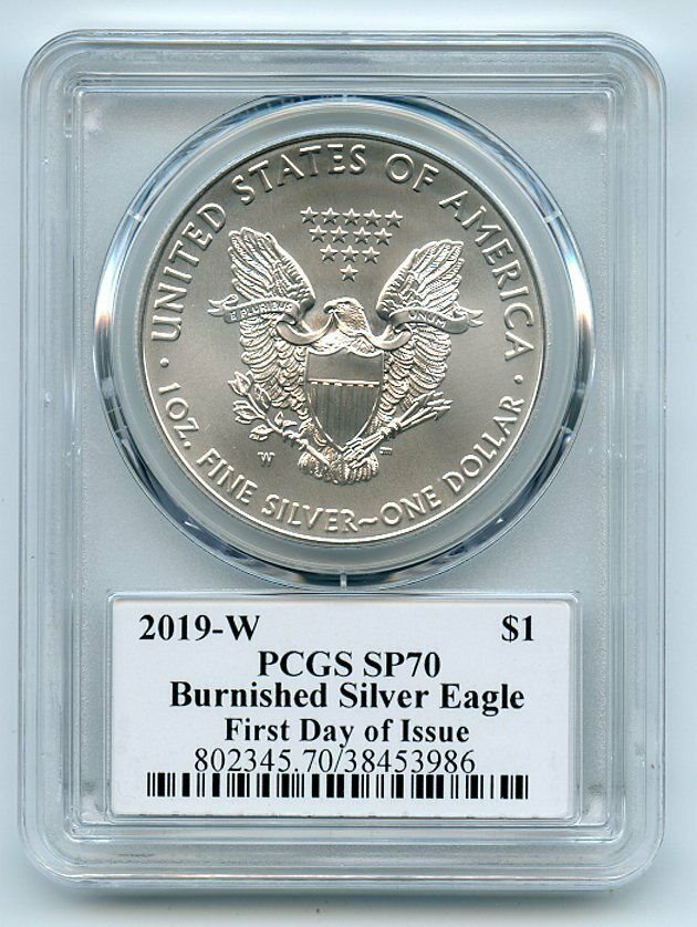 2019 W $1 Burnished American Silver Eagle 1oz PCGS SP70 First Day